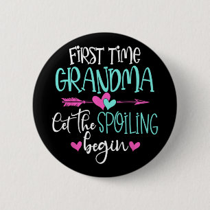 Badge Rond 5 Cm Jour Grand-mère a laissé commencer les Mamans gâté