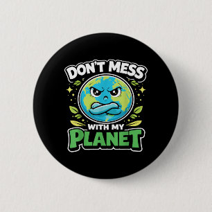 Badge Rond 5 Cm Journée de la Terre Ne Jouez Pas avec l'Éco Climat
