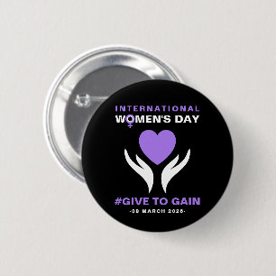 Badge Rond 5 Cm Journée internationale des femmes Give To Gain 202