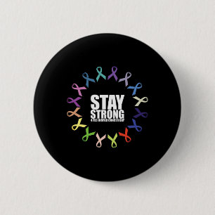 Badge Rond 5 Cm Journée mondiale contre le cancer Restez Forts