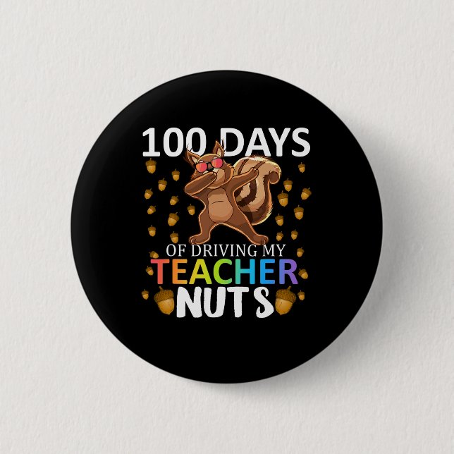 Badge Rond 5 Cm Jours De Conduite Mon Enseignant Nuts 100e Jour De (Devant)