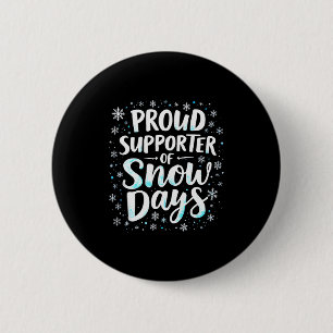 Badge Rond 5 Cm Jours de neige drôles Partisan Enseignant Élève Hi