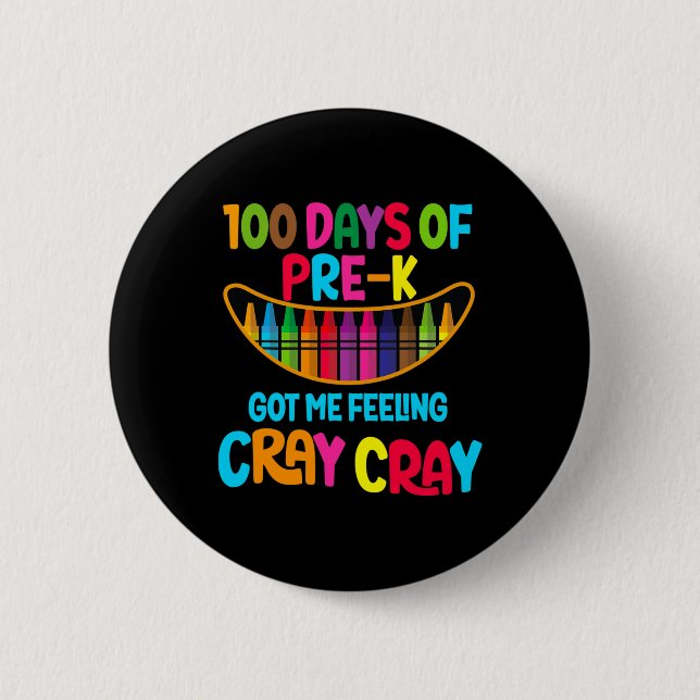Badge Rond 5 Cm Jours De Pré-k M'A Fait Sentir Cray Cray (Devant)