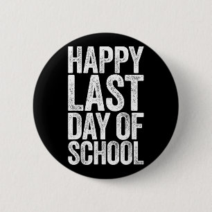 Badge Rond 5 Cm Joyeuse Dernière Journée D'Enseignant Étudiant