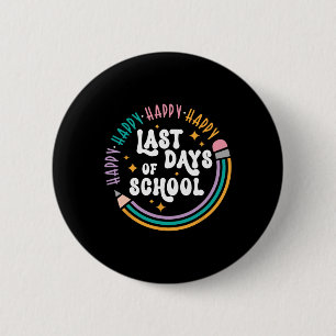 Badge Rond 5 Cm Joyeuse Dernière Journée D'Enseignants Scolaires E