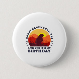 Badge Rond 5 Cm Joyeuse fête de la marmotte et oui c'est ma fête d