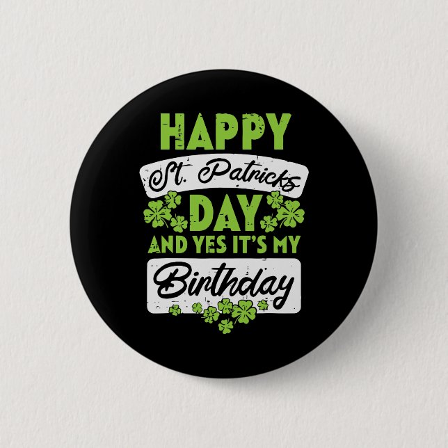 Badge Rond 5 Cm Joyeuse fête de la Saint-Patrick et oui c'est mon  (Devant)