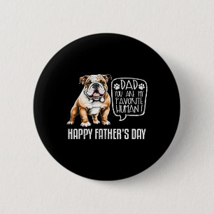 Badge Rond 5 Cm Joyeuse Fête des Pères Papa Bouledogue Tu Es Mon P