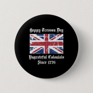 Badge Rond 5 Cm Joyeuse journée de trahison ingrate Coloniaux Chem