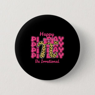 Badge Rond 5 Cm Joyeuse Journée Pi Soyez Irrationnel Symbole de No
