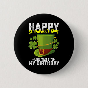 Badge Rond 5 Cm Joyeuse Saint-Patrick et oui c'est mon anniversair