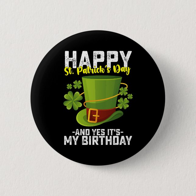 Badge Rond 5 Cm Joyeuse Saint-Patrick et oui c'est mon anniversair (Devant)