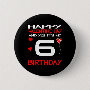 Badge Rond 5 Cm Joyeuse Saint-Valentin Et Oui C'est Mon 6ème Anniv
