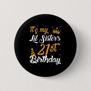 Badge Rond 5 Cm Joyeux 21e Anniversaire à Ma Petite Soeur 2004 21
