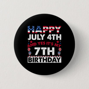 Badge Rond 5 Cm Joyeux 4 juillet et oui c'est mon 7ème anniversair