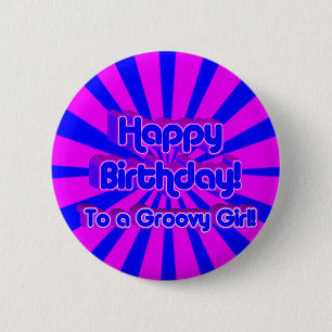 Badge Rond 5 Cm Joyeux anniversaire à une fille Super !