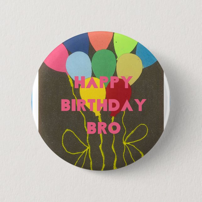 Badge Rond 5 Cm Joyeux anniversaire Bro (Devant)