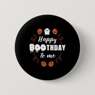 Badge Rond 5 Cm Joyeux Boothday To Me Fun Halloween Anniversaire
