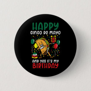 Badge Rond 5 Cm Joyeux Cinco De Mayo Et Oui C'est Mon Anniversaire