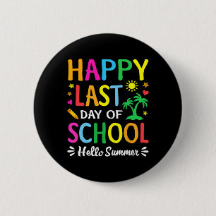 Badge Rond 5 Cm Joyeux Dernier Jour De L'École Bonjour Été Étudian