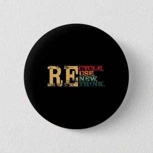 Badge Rond 5 Cm Joyeux Jour des terres Recycle Réutiliser Renouvel