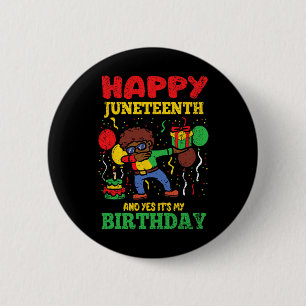 Badge Rond 5 Cm Joyeux Junetten Et Oui C'Est Mon Anniversaire Blm 