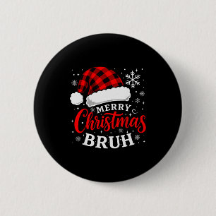 Badge Rond 5 Cm Joyeux Noël Bruh Chapeau Père Noël Xmas Hommes Gar