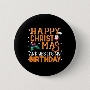 Badge Rond 5 Cm Joyeux Noël et oui c'est mon anniversaire