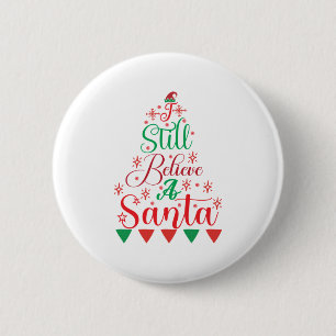 Badge Rond 5 Cm Joyeux Noël Je Crois Toujours Un Père Noël
