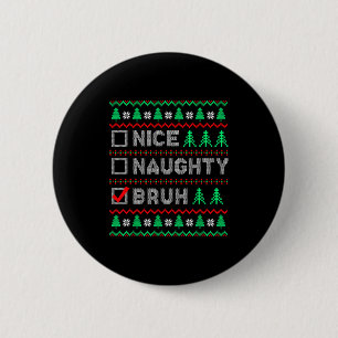 Badge Rond 5 Cm Joyeux Noël Méchants Frère Drôle Liste de Noël Fem