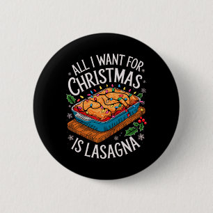Badge Rond 5 Cm Joyeux Noël Tout ce que je veux pour Noël Lasagne