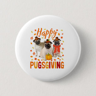 Badge Rond 5 Cm Joyeux Pugsgiving mignon Thanksgiving Carlin Chien