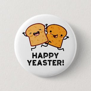 Badge Rond 5 Cm Joyeux Yeaster Funny Puns de pain