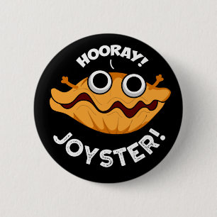 Badge Rond 5 Cm Joyster Funny Joyeux Animal Oyster Pun Dark BG
