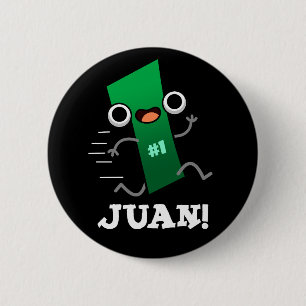 Badge Rond 5 Cm Juan Funny Mexicain Numéro Un Pun Dark BG