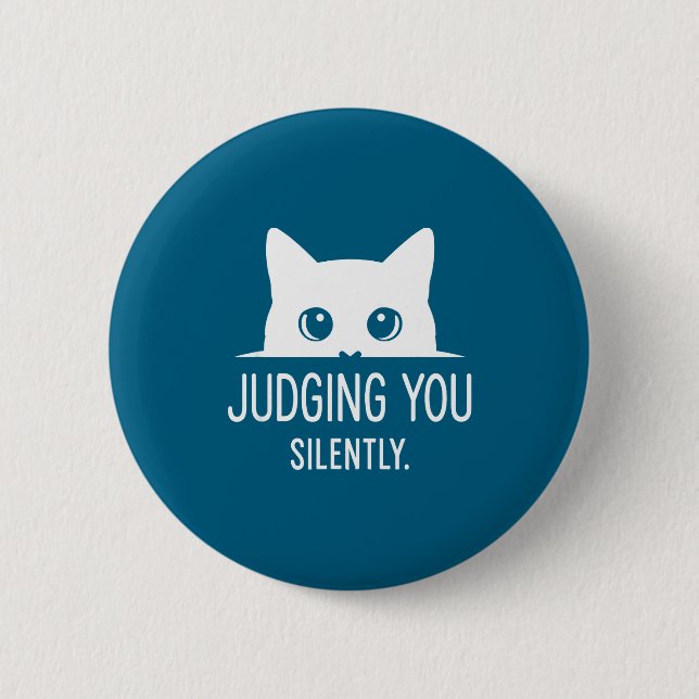 Badge Rond 5 Cm Judging You Silently - Funny Cat  (Devant)