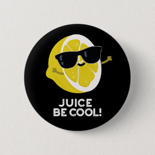 Badge Rond 5 Cm Juice Be Cool Funny Fruit Pun Dark BG
