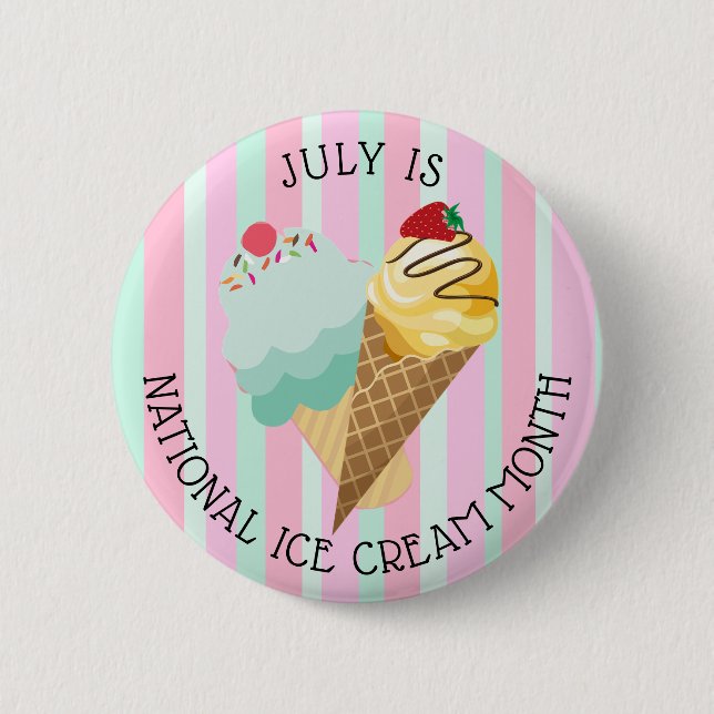 Badge Rond 5 Cm July is National Ice Cream Month Button (Devant)