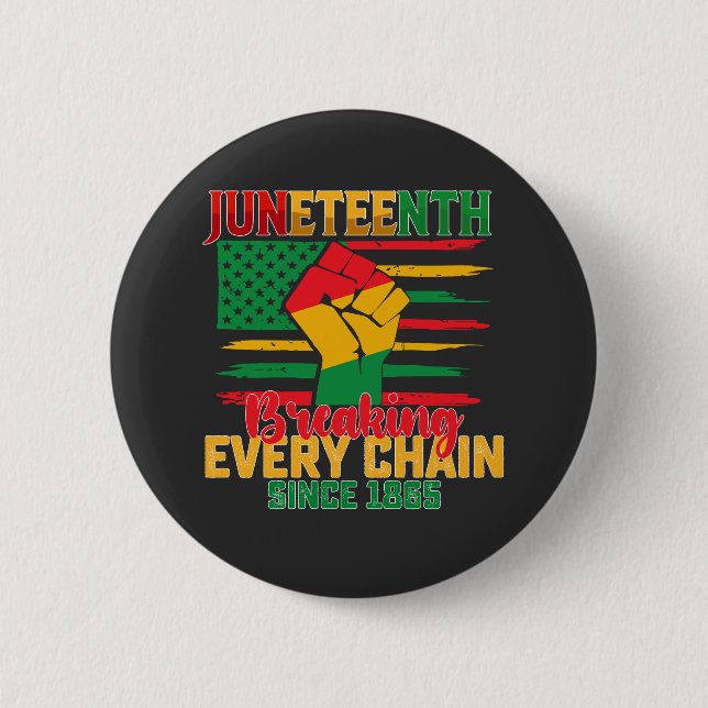 Badge Rond 5 Cm Juneteenth Brisant Chaque Chaîne Depuis 1865 (Devant)