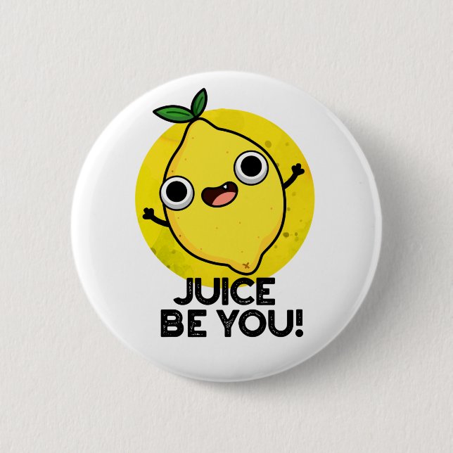 Badge Rond 5 Cm Jus Be You Drôle Positif Fruit Pun citron (Devant)