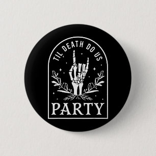 Badge Rond 5 Cm Jusqu'à ce que la mort fasse la fête Retro Hallowe