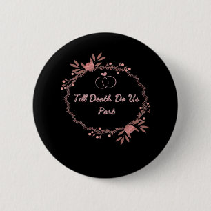 Badge Rond 5 Cm Jusqu'à ce que la mort nous sépare - Mariage fantô