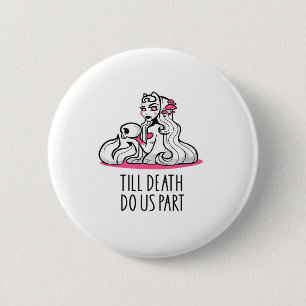 Badge Rond 5 Cm Jusqu'à la mort Faites-nous partie classique - Slo