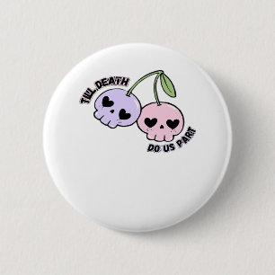 Badge Rond 5 Cm Jusqu'À La Mort Nous Part - Gote Goth Crâne Design