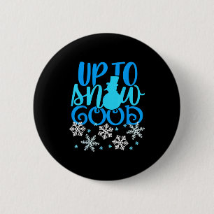 Badge Rond 5 Cm Jusqu'à neige bon drôle hiver bonhomme de neige vi