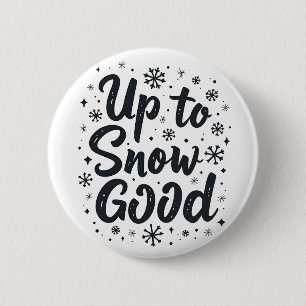 Badge Rond 5 Cm Jusqu'à neige bonne drôle flocon de neige de Noël