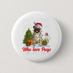 Badge Rond 5 Cm Just A Girl Who Love Pugs & Christmas Pugs Santa X