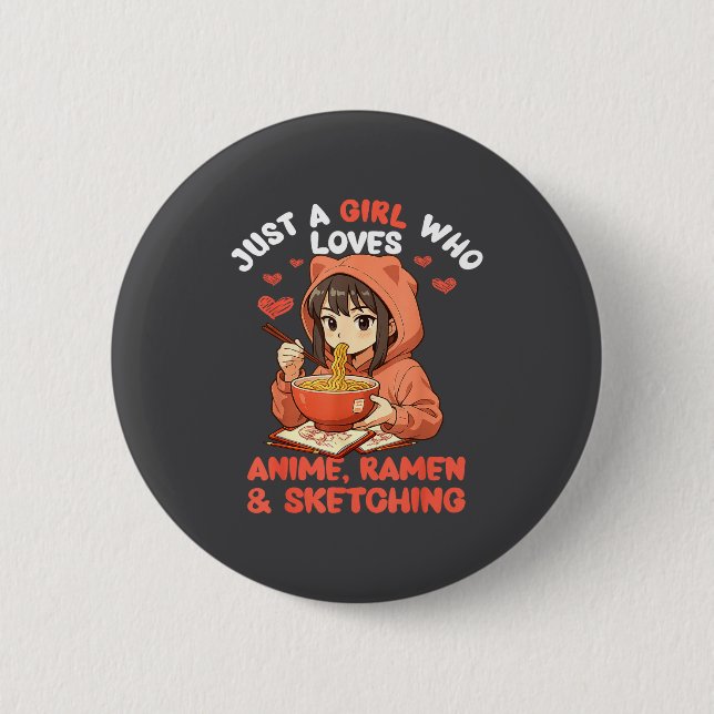 Badge Rond 5 Cm Just A Girl Who Loves Anime Ramen And Sketching Ja (Devant)