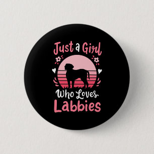 Badge Rond 5 Cm Just A Girl Who Loves Labrador Retriever