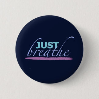 Badge Rond 5 Cm Just Breathe 